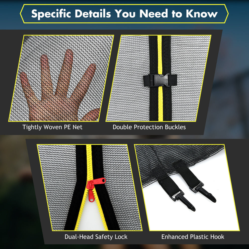 Tightly woven PE net with double protection buckles and dual-head safety lock for 15/16 feet trampoline safety.