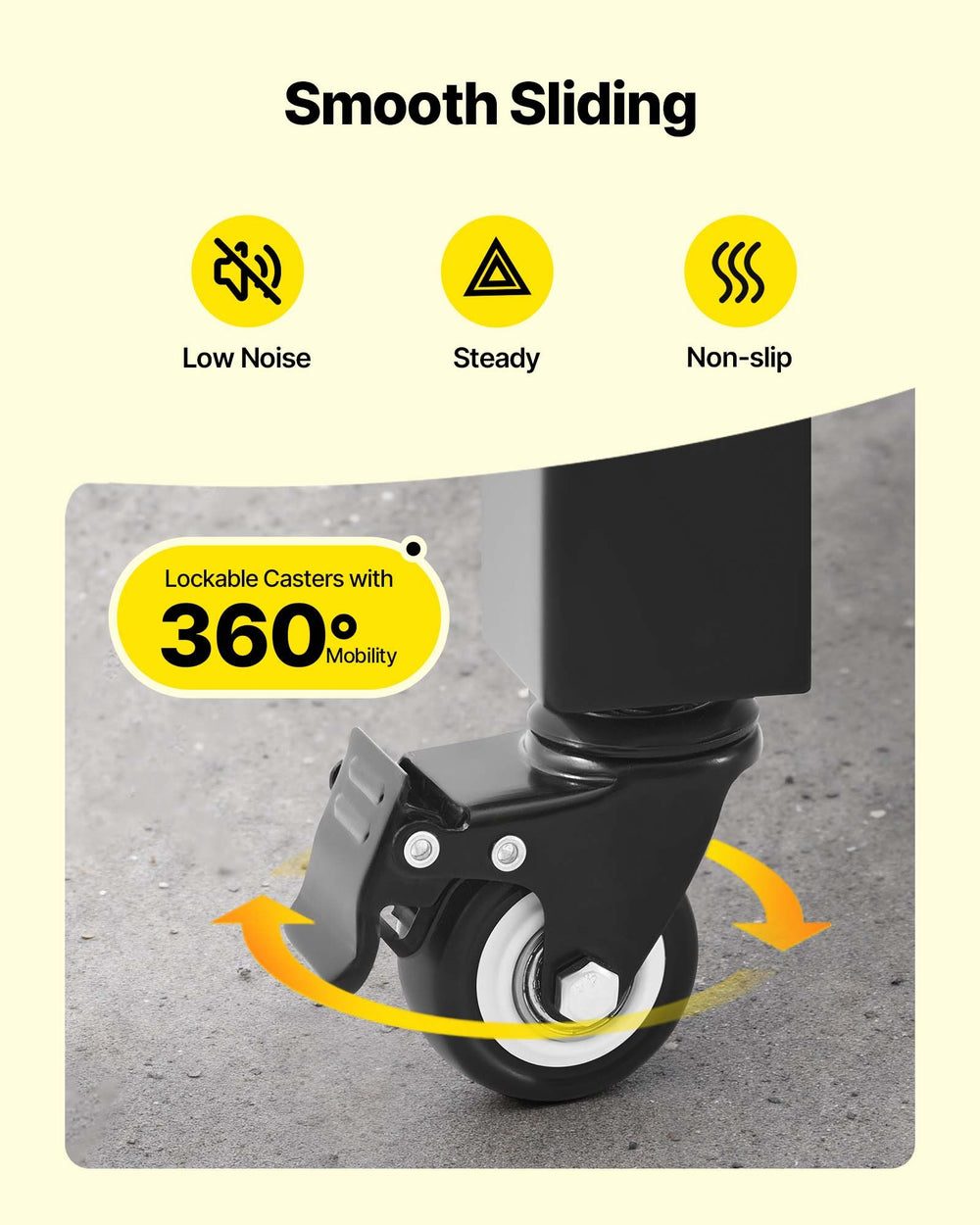 Lockable Casters - smooth sliding with 360° mobility