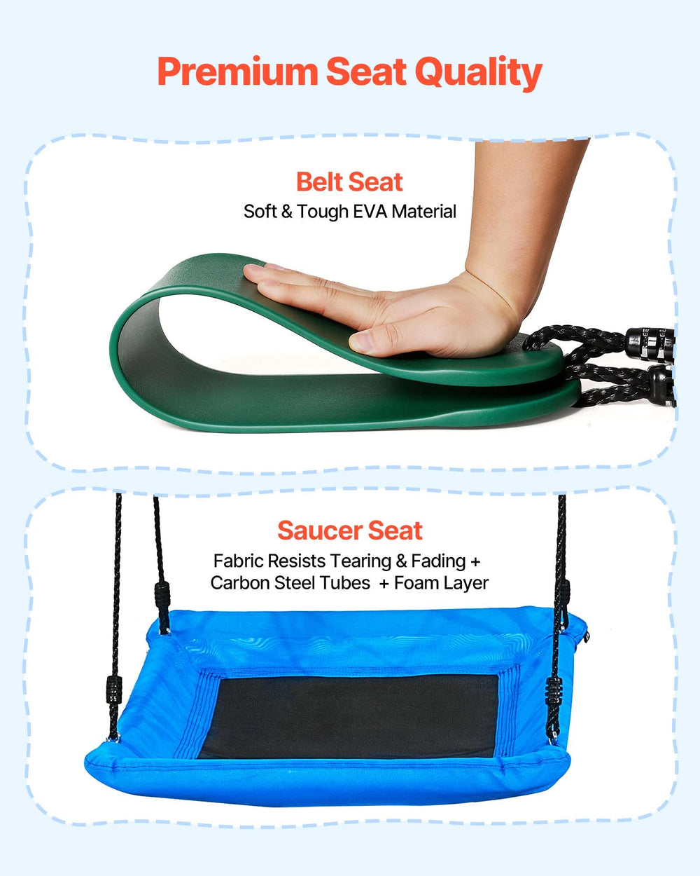 Premium seat quality (belt seat EVA material and saucer seat fabric/tube/foam)
